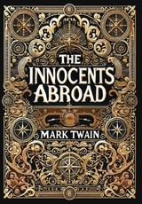 The Innocents Abroad (Collector's Edition) (Laminated Hardback with Jacket)