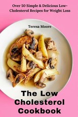 The Low Cholesterol Cookbook