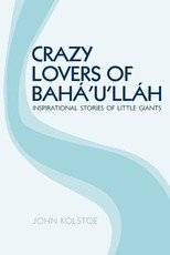 Crazy Lovers of BahÃ¡'u'llÃ¡h
