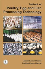 Textbook Of Poultry, Egg And Fish Processing Technology