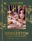 Timberlake, E: Official Bridgerton Guide to Entertaining