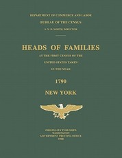 Heads of Families at the First Census of the United States Taken in the Year 1790