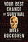 Your Best Chance of Survival