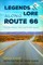 Legends & Lore Along Route 66