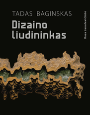 Tadas Baginskas: dizaino liudininkas