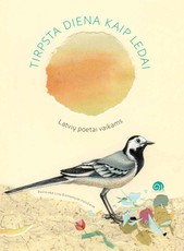 Tirpsta diena kaip ledai. Latvių poetai vaikams Tirpsta diena kaip ledai. Latvių poetai vaikams