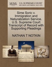 Sime Soric V. Immigration and Naturalization Service. U.S. Supreme Court Transcript of Record with Supporting Pleadings