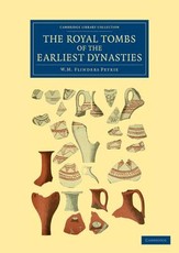 The Royal Tombs of the Earliest Dynasties