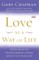 Love as a Way of Life