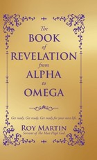 The Book of Revelation from Alpha to Omega