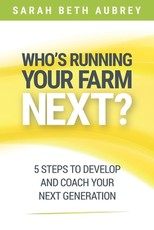 Who's Running Your Farm Next?
