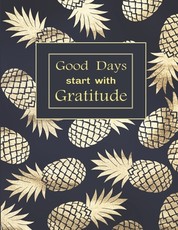 Good Days start with Gratitude