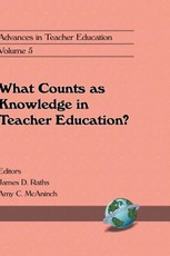 What Counts as Knowledge in Teacher Education (Volume 5)