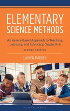 Elementary Science Methods: An Assets-Based Approach to Teaching, Learning, and Advocacy, Grades K-6, Second Edition