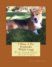 I Want A Pet Pembroke Welsh Corgi