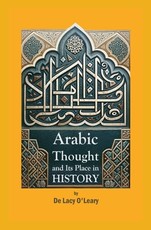 Arabic Thought and Its Place in History