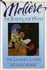 The School for Wives and the Learned Ladies, by MoliÃ¨re