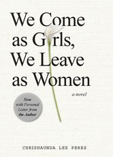 We Come as Girls, We Leave as Women