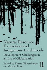 Natural Resource Extraction and Indigenous Livelihoods
