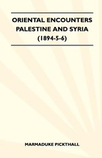 Oriental Encounters - Palestine and Syria (1894-5-6)