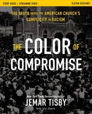 The Color of Compromise Study Guide Plus Streaming Video