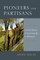Pioneers and Partisans: An Oral History of Nazi Genocide in Belorussia