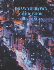 Draw Your Own Comic Book First Pages