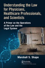 S. Shapo, M: Understanding the Law for Physicians, Healthcar
