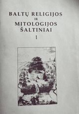 Baltų religijos ir mitologijos šaltiniai. I tomas