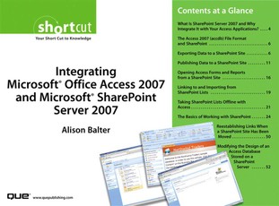 Integrating Microsoft Office Access 2007 and Microsoft SharePoint Server 2007 (Digital Short Cut)
