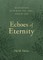 Echoes of Eternity