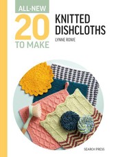 All-New Twenty to Make: Knitted Dishcloths