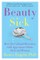 Beauty Sick