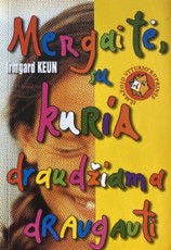 Mergaitė, su kuria draudžiama draugauti