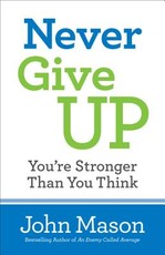 Never Give Up-You're Stronger Than You Think