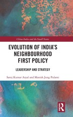 Evolution of India's Neighbourhood First Policy