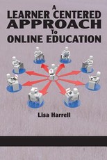 A Learner Centered Approach to Online Education