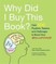 Why Did I Buy This Book?