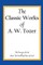 The Classic Works of A. W. Tozer