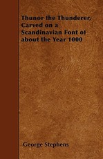 Thunor the Thunderer, Carved on a Scandinavian Font of about the Year 1000