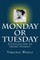 Monday or Tuesday