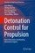 Detonation Control for Propulsion