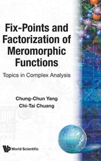Fix-Points and Factorization of Meromorphic Functions: Topics in Complex Analysis
