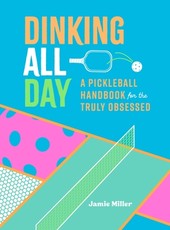 Dinking All Day