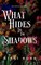 What Hides in the Shadows