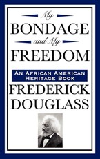 My Bondage and My Freedom