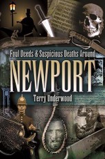 Foul Deeds & Suspicious Deaths in Newport