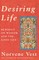Desiring Life