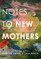 Notes to New Mothers
