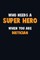 Who Need A SUPER HERO, When You Are Dietician
